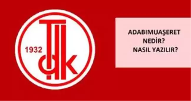 Adabı muaşeret nedir? Adabı muaşeret kuralları (görgü kuralları) nelerdir? TDK'ya göre adabımuaşeret ne demek, nasıl yazılır, ne anlama gelir?