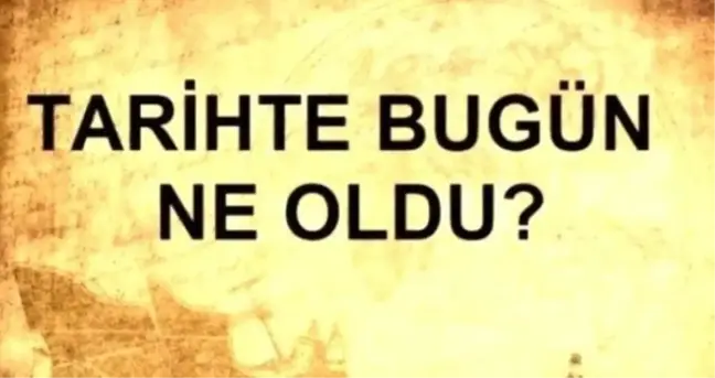 Tarihte bugün ne oldu? 7 Ocak tarihinde ne oldu, kim doğdu, kim öldü, hangi önemli olaylar oldu? İşte, 7 Ocak'ta yaşananlar!