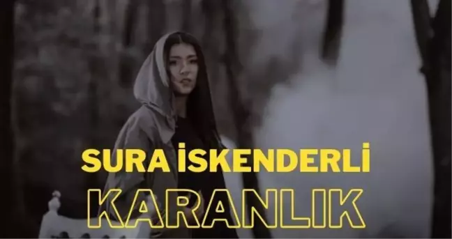 Sura İskenderli - Karanlık sözleri