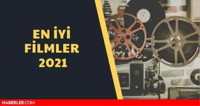 En İyi Filmler 2021 - IMDb Sıralamasına Göre En İyi 100 Film