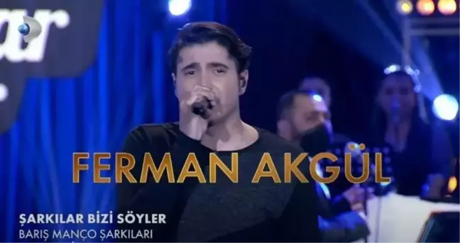 Ferman Akgül kimdir? Şarkılar Bizi Söyler Ferman Akgül hayatı nedir?