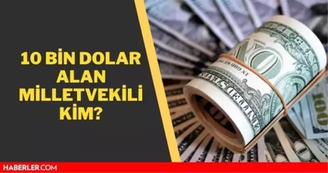10 bin dolar alan siyasetçi kim? 10 bin dolar alan milletvekili açıklandı mı? Metin Külünk açıklama yaptı