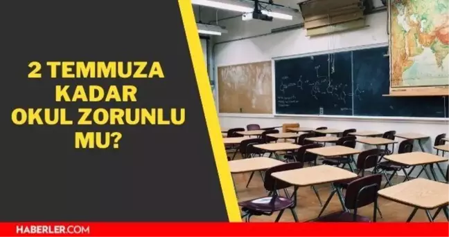 2 Temmuza kadar okul zorunlu mu? Telafi eğitimi zorunlu mu?