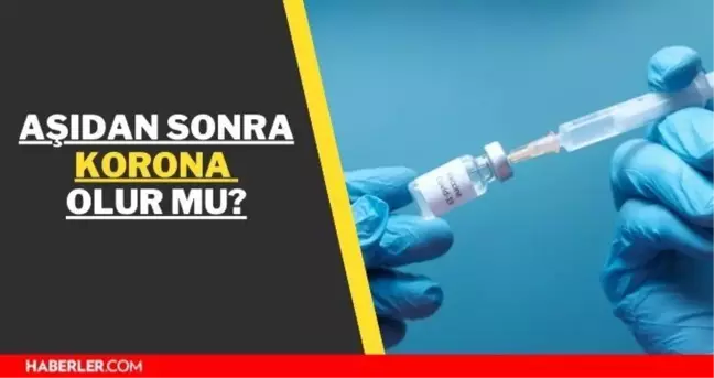 Aşıdan sonra korona olur mu? Biontech aşısı antikor ne zaman oluşur, oluşturuyor?