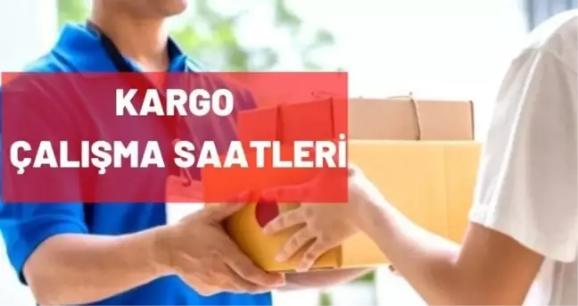 Kargolar kaça kadar açık 28 Haziran 2021? Kargolar saat kaçta açılıyor, kaçta kapanıyor? Cumartesi kargolar kaça kadar çalışıyor?