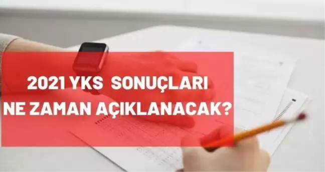 Üniversite sınavı sonuçları ne zaman açıklanacak 2021? ÖSYM açıkladı!