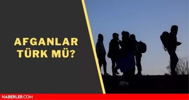 Afganlar Türk mü? Afgan ırkı nereden geliyor?