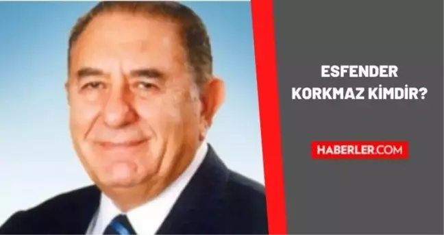 Esfender Korkmaz kimdir? Esfender Korkmaz kaç yaşında, nereli? Esfender Korkmaz biyografisi!
