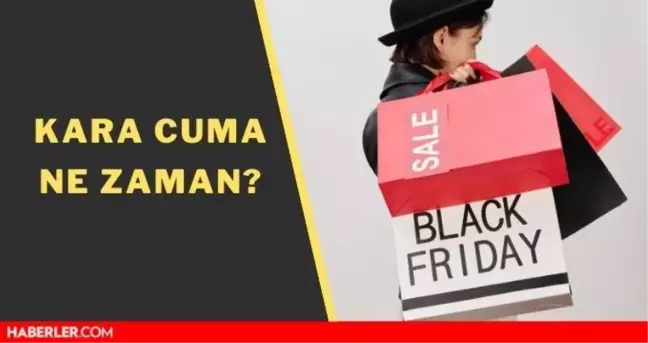 Kara Cuma indirimleri ne zaman 2021 Türkiye? Efsane cuma ne zaman 2021? Kara Cuma hangi gün, hangi tarihte başlayacak?
