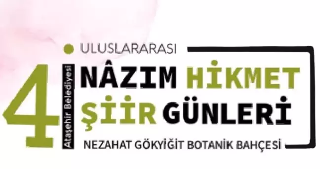Ataşehir'de Uluslararası Nâzım Hikmet Şiir Günleri'ni bu yıl 4. kez düzenleyecek