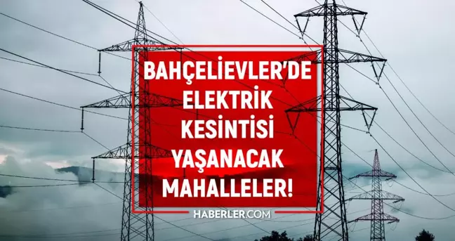 İstanbul BAHÇELİEVLER elektrik kesintisi listesi! 7 Haziran 2022 Bahçelievler ilçesinde elektrik ne zaman gelecek? Elektrik kaçta gelir?