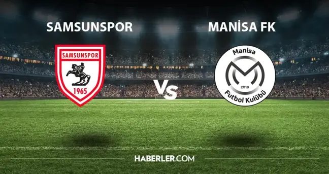 Samsunspor - Manisa FK maçı ne zaman, hangi kanalda, şifresiz mi? Samsunspor - Manisa FK CANLI izleme linki var mı?