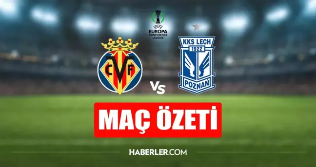 Villarreal - Lech Poznan maç özeti! Villarreal - Lech Poznan maç özeti izle (VİDEO)