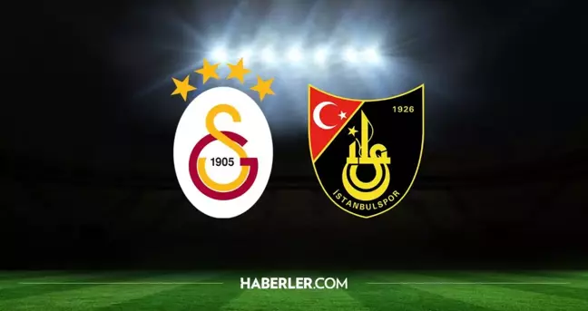 Galatasaray-İstanbulspor maçı ne zaman, hangi kanalda? Galatasaray-İstanbulspor maçı saat kaçta? Galatasaray-İstanbulspor nerede?