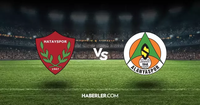 Hatayspor - Alanyaspor maçı hangi kanalda? Hatayspor - Alanyaspor maçı saat kaçta?