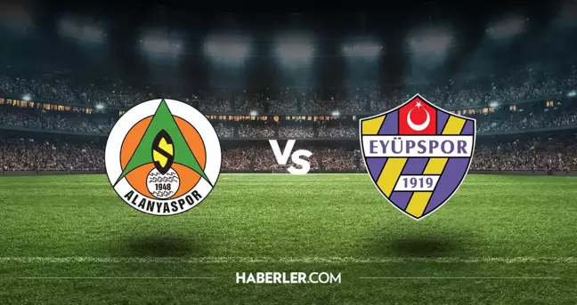 Alanyaspor - Eyüpspor maçı ne zaman, saat kaçta? Alanyaspor - Eyüpspor CANLI Aspor izleme linki var mı?