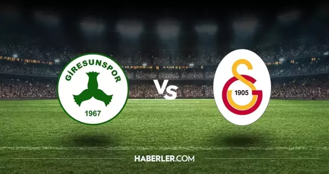 Giresunspor Galatasaray ilk 11'ler belli oldu mu? Giresunspor Galatasaray muhtemel 11'ler, kadrolar!
