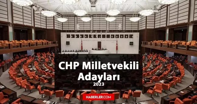 CHP İstanbul 1. Bölge Milletvekili Adayları kimler? CHP 2023 Milletvekili İstanbul 1. Bölge Adayları!