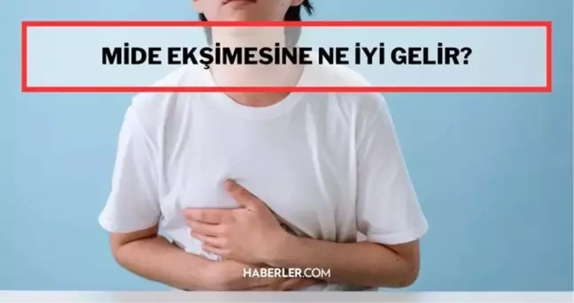 Mide ekşimesine ne iyi gelir, İbrahim Saraçoğlu mide ekşimesine ne iyi gelir? Hamilelikte, gebelikte mide ekşimesine ne iyi gelir? Mide yanması nedir?