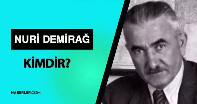 Nuri Demirağ kimdir? Nuri Demirağ mesleği ne, kaç yaşında öldü? Nuri Demirağ hayatı ve biyografisi!