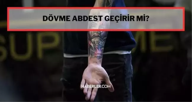 Dövme abdest geçirir mi? Dövme abdest tutar mı? Dövme abdest geçirir mi fetva meclisi? Dövme abdest geçirir mi Nihat Hatipoğlu?