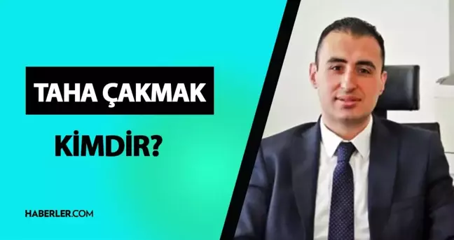 Taha Çakmak kimdir? Taha Çakmak kaç yaşında, ne iş yapıyor? Taha Çakmak hayatı ve biyografisi!