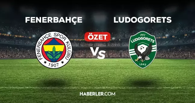 Fenerbahçe Ludogorets maç özeti! (VİDEO) Fenerbahçe Ludogorets maçı özeti izle! Golleri kim attı, maç kaç kaç bitti?