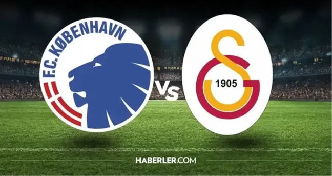 GALATASARAY KOPENHAG maçı ne zaman, hangi kanalda, saat kaçta? Kopenhag vs GS maçı ilk 11'ler belli oldu mu, maçın hakemi kim?
