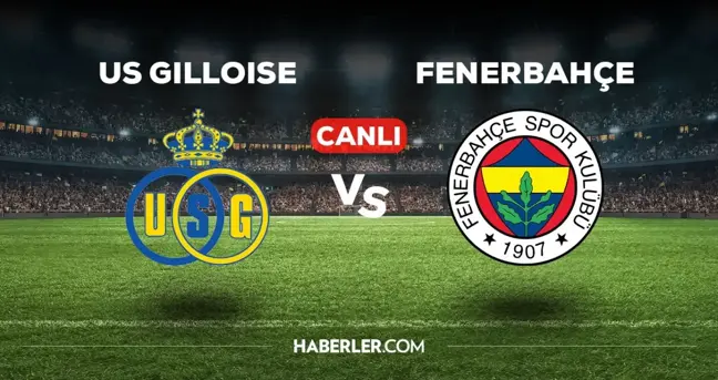 Union Saint Gilloise Fenerbahçe maçı CANLI izle! 7 Mart St.Gilloise Fenerbahçe maçı canlı yayın nereden ve nasıl izlenir?
