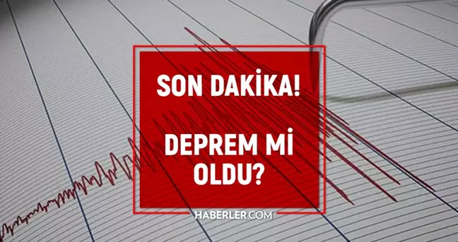 SON DAKİKA: Az önce deprem mi oldu? Deprem nerede oldu, kaç şiddetinde oldu? AFAD/Kandilli Rasathanesi Deprem