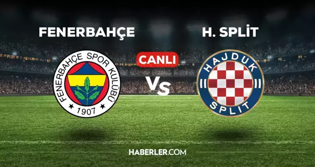 Fenerbahçe Hajduk Split maçı CANLI izle! (HD) 10 Temmuz Fenerbahçe Hajduk Split maçı canlı yayın nereden ve nasıl izlenir?