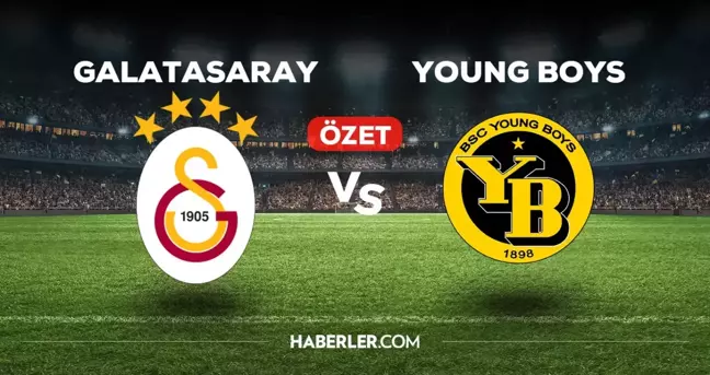 Galatasaray Young Boys maç özeti ve golleri izle! (VİDEO) GS Young Boys geniş özeti! Golleri kim attı, maç kaç kaç bitti?