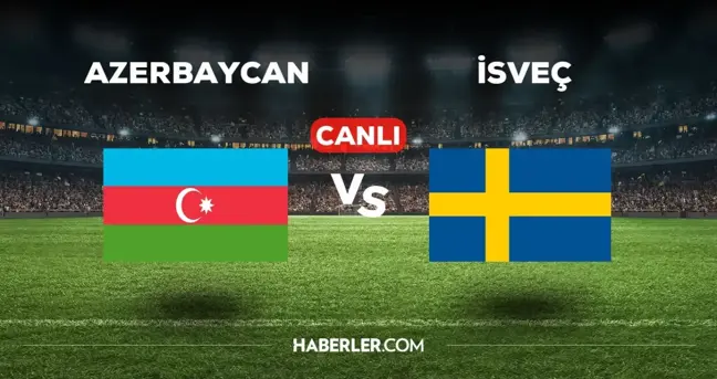 Azerbaycan İsveç maçı CANLI izle! (FULL HD) Azerbaycan UEFA Uluslar Ligi maçı canlı yayın nerede ve nasıl izlenir?