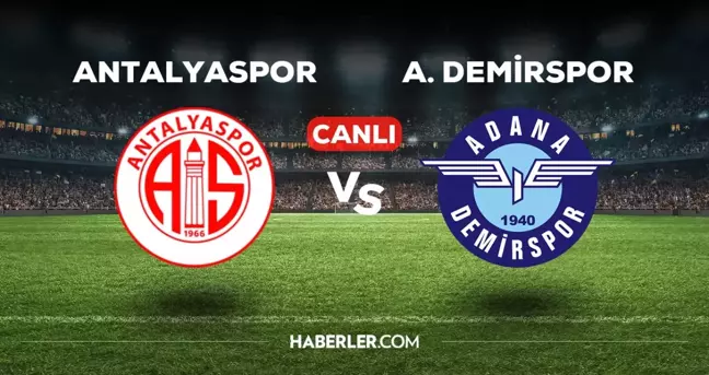 Antalyaspor Adana Demirspor maçı CANLI izle! (BEIN SPORTS) Antalya ADS maçı canlı yayın nerede ve nasıl izlenir?