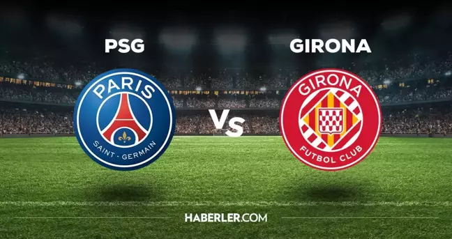 PSG maçı hangi kanalda? PSG Girona maçını hangi kanal veriyor, nereden izlenir?