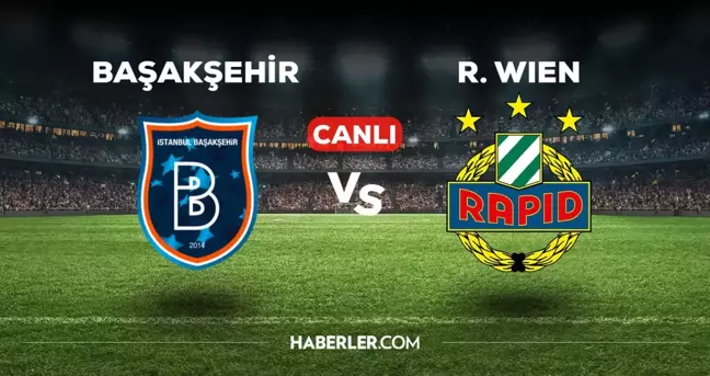 Başakşehir Rapid Wien maçı CANLI izle! (HD) Başakşehir Rapid Wien maçı canlı yayın nerede ve nasıl izlenir?