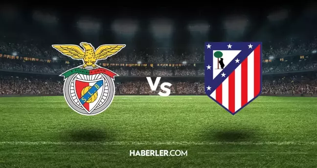 Benfica Atletico Madrid hangi kanalda? Benfica maçını hangi kanal veriyor, nerede izlenir?