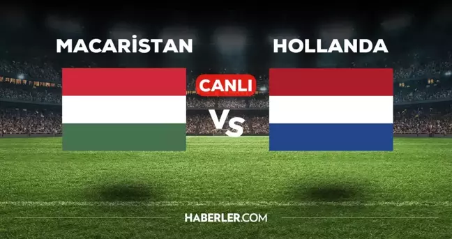 Macaristan Hollanda maçı CANLI izle! (ŞİFRESİZ) Macaristan Hollanda maçı hangi kanalda, canlı yayın nerede ve nasıl izlenir?