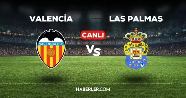 Valencia Las Palmas CANLI izle! (ŞİFRESİZ) Valencia Las Palmas maçı hangi kanalda, canlı yayın nerede ve nasıl izlenir?