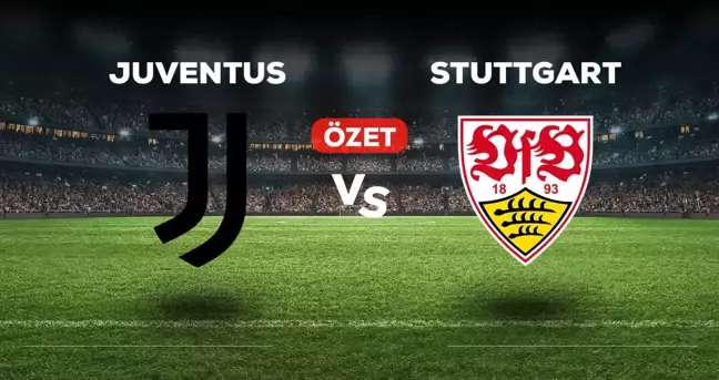 Juventus Stuttgart maç özeti ve golleri izle! (VİDEO) Juventus Stuttgart geniş özeti! Golleri kim attı, maç kaç kaç bitti?