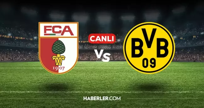 Augsburg Borussia Dortmund maçı CANLI izle! (ŞİFRESİZ) Augsburg B.Dortmund maçı hangi kanalda, canlı yayın nerede ve nasıl izlenir?