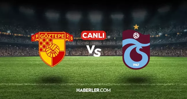 Göztepe Trabzonspor maçı CANLI izle! (ŞİFRESİZ) Göztepe Trabzonspor maçı hangi kanalda, canlı yayın nerede ve nasıl izlenir?