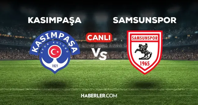 Kasımpaşa Samsunspor maçı CANLI izle! (ŞİFRESİZ) Kasımpaşa Samsunspor maçı hangi kanalda, canlı yayın nerede ve nasıl izlenir?