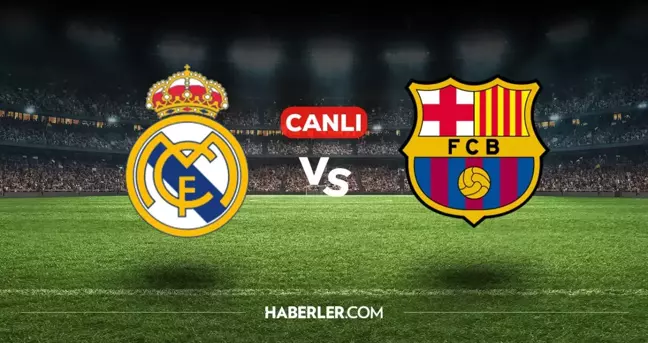 Real Madrid Barcelona CANLI izle! (ŞİFRESİZ) Real Madrid Barcelona maçı canlı yayın nerede ve nasıl izlenir?