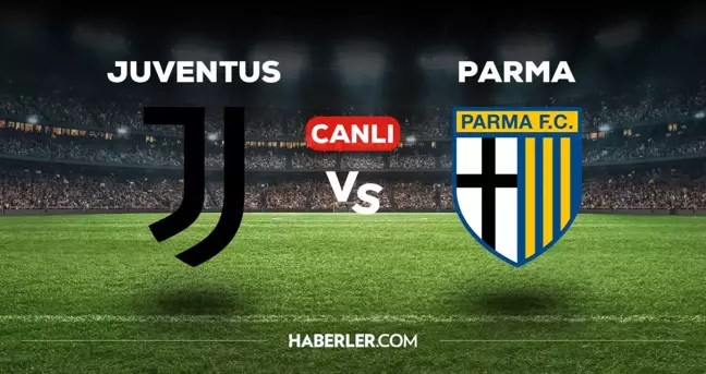 Juventus Parma maçı CANLI izle! (ŞİFRESİZ) Juventus Parma maçı hangi kanalda, canlı yayın nerede ve nasıl izlenir?