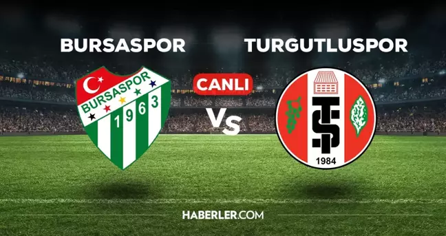 Bursaspor Turgutluspor CANLI izle! (A SPOR) Bursaspor Turgutluspor maçı hangi kanalda, canlı yayın nerede ve nasıl izlenir?