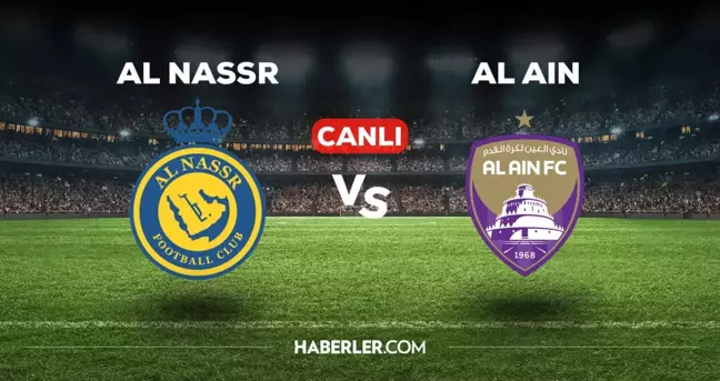 Al Nassr Al Ain CANLI izle! (ŞİFRESİZ) Al Nassr Al Ain maçı hangi kanalda, canlı yayın nerede ve nasıl izlenir?