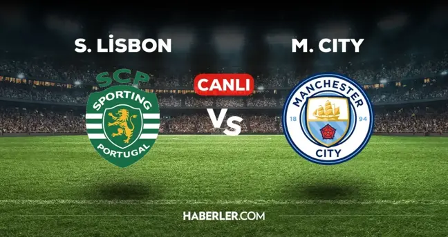 Sporting Lisbon Manchester City CANLI izle! (ŞİFRESİZ) Sporting Lisbon Manchester City maçı hangi kanalda, canlı yayın nerede ve nasıl izlenir?