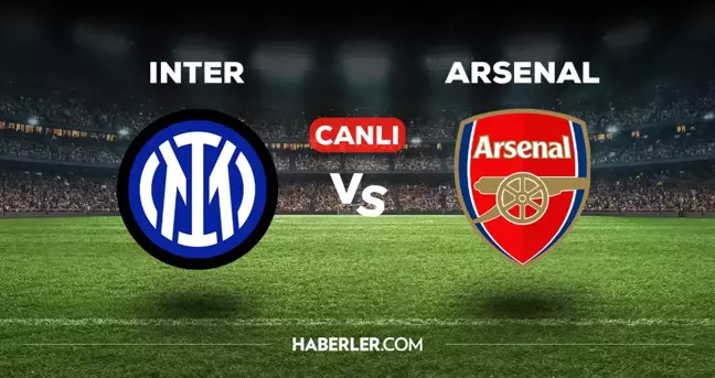 Inter Arsenal maçı CANLI izle! (ŞİFRESİZ) Inter Arsenal maçı hangi kanalda, canlı yayın nerede ve nasıl izlenir?