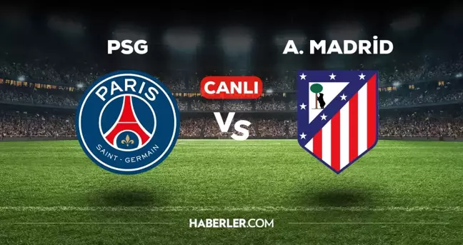 PSG Atletico Madrid maçı CANLI izle! (ŞİFRESİZ) PSG Atletico Madrid maçı hangi kanalda, canlı yayın nerede ve nasıl izlenir?